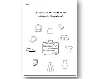 May include: Black and white worksheet with a suitcase and various clothing items. The suitcase has a list of clothing items in French: le t-shirt, le pantalon, la casquette, les chaussures, la robe.  The clothing items include a t-shirt, trousers, a hat, shoes, a dress, a sweater, and a jacket.