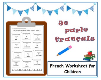 May include: A French language worksheet for children with a colourful banner at the top and a title that says "Je parle français". The worksheet has a calendar with the months of the year in French and asks the user to put the dates in the correct order.