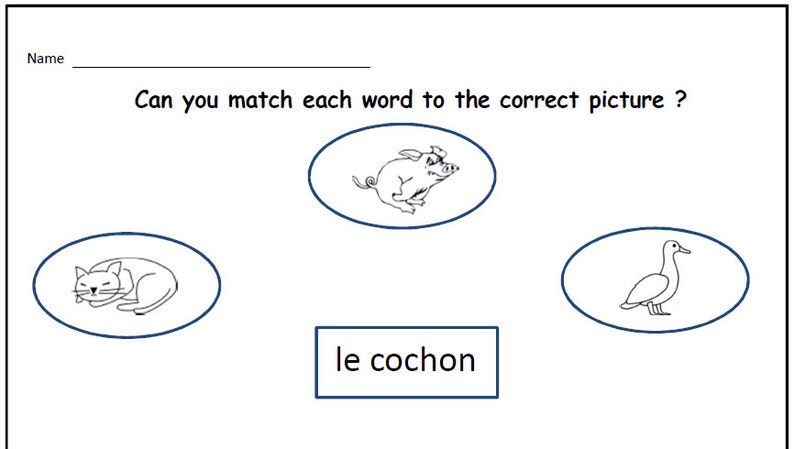 May include: A black and white worksheet with three images of animals: a pig, a cat, and a duck. The worksheet asks the user to match each word to the correct picture. The word "le cochon" is written in a box.