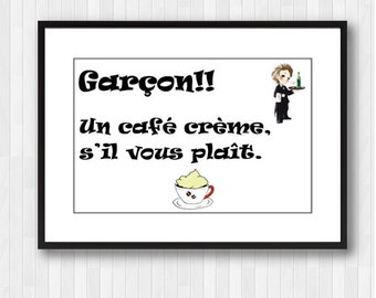 Insegna del caffè, citazione francese, citazione del caffè, stampe francesi, stampa del caffè, citazione stampabile, arte della parete del caffè, arredamento bistrot, Garçon, arte linguistica, lingua francese