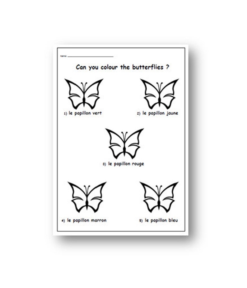 May include: A black and white worksheet with five butterfly outlines. The text "Can you colour the butterflies?" is at the top of the page. Each butterfly is numbered and labelled with the French words for "green", "yellow", "red", "brown", and "blue".
