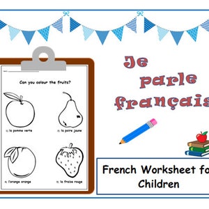 Op de afbeelding: Een Frans taalwerkblad voor kinderen met een klembord waarop vier zwart-wit illustraties van fruit te zien zijn: een appel, een peer, een sinaasappel en een aardbei. Het werkblad bevat de Franse woorden voor elk fruit: "la pomme verte", "la poire jaune", "l'orange orange" en "la fraise rouge". De titel van het werkblad is "Can you colour the fruits?" en de tekst "Je parle fran&ccedil;ais" staat in grote letters bovenaan de pagina. De tekst "French Worksheet for Children" staat onderaan de pagina.