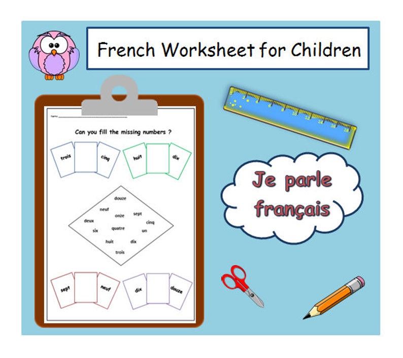 May include: A French language worksheet for children with a colorful owl illustration and a title that reads "French Worksheet for Children". The worksheet features a number chart with French number words and a section that asks "Can you fill the missing numbers?"