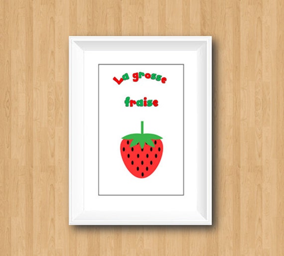 FRENCH PRINTABLE La Grosse Fraise / French Teacher School Poster / Fruit Illustration Teacher Poster/French Classroom Printable/Kids  Poster