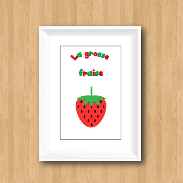 FRENCH PRINTABLE La Grosse Fraise / French Teacher School Poster / Fruit Illustration Teacher Poster/French Classroom Printable/Kids  Poster