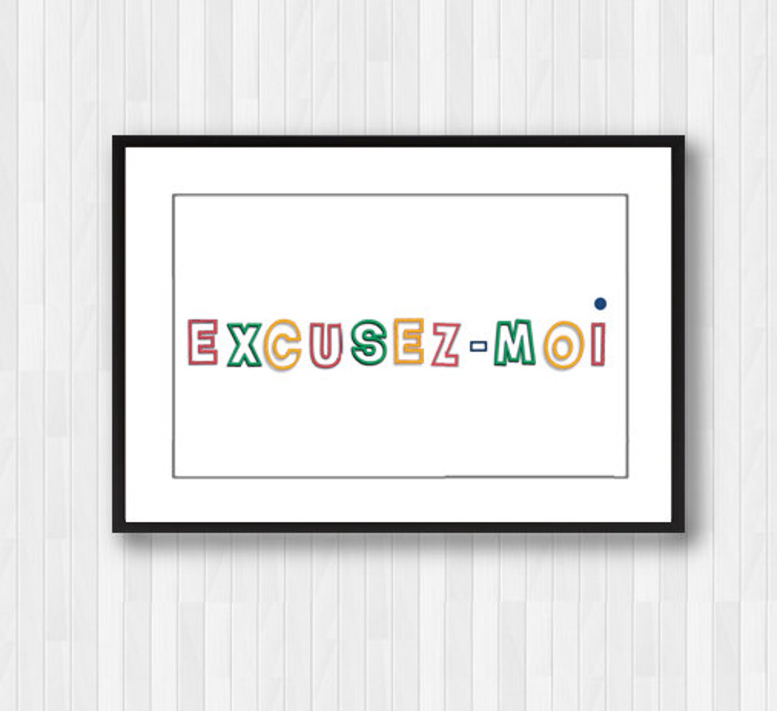 Excusezmoi,excuseme,quote Prints,paris Print,french Decor,french Quotes,french Prints,quote