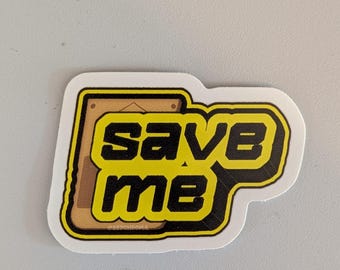 Save Me pun gaming sticker