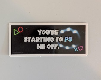 PS me off sticker