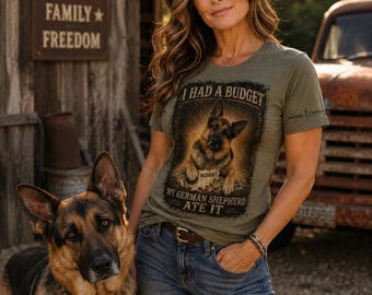 I Had a Budget My German Shepherd Ate It Shirt, Funny German Shepherd Shirt, GSD Dog Lover Gift, German Shepherd Mom Dad Tee