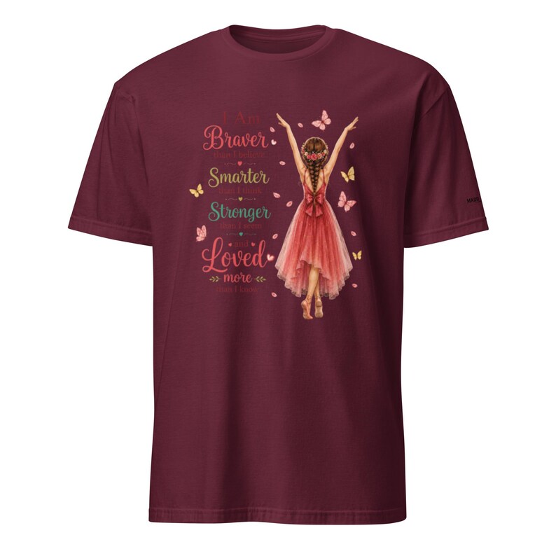 Inspirational Affirmation Shirt for Girls Teens & Women, I Am Braver Than I Believe Tee, Positive Mindset Gift, Dancer Shirt, Niece Gift