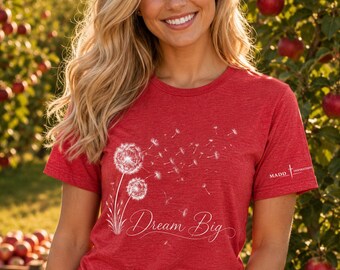 Dream Big Dandelion T-Shirt for Women | Inspirational Floral Graphic Tee | Motivational Gift | Positive Quote Shirt | Wildflower Tee