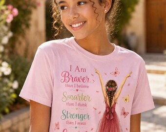 Inspirational Girls Shirt, I Am Braver Than I Believe Youth Tee, Positive Affirmation Bella Canvas 3001Y Daughter Gift