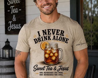 Ich trinke nie allein süßen Tee und Jesus Shirt, christliches südliches T-Shirt, glaubensbasiertes Land Grafik T-Shirt, Geschenk für Frauen