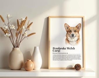 May include: A framed wall art print featuring a portrait of a Pembroke Welsh Corgi and descriptive text. The print includes the dog's name and a paragraph of text. The artwork is displayed next to a vase with dried flowers and a small sphere.