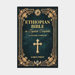 Op de afbeelding: Boekomslag van de "Ethiopian Bible in English Complete". De omslag is donkerblauwgroen met gouden sierlijke bloemmotieven en tekst. De tekst bevat "Ethiopian Bible" en "in English Complete" met een gouden kruis en "Large Print".