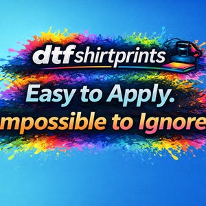 Może przedstawiać: Projekt graficzny zawierający tekst "dtfshirtprints" oraz "Easy to Apply. Impossible to Ignore." na tle żywych, wielokolorowych rozprysk&oacute;w farby. Mała ilustracja prasy termicznej znajduje się powyżej napisu.