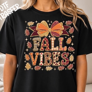 Fall Shirt DTF Transfer, Fall Vibes Bow and Autumn Leaves, Ready to Press Heat Transfer Design