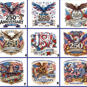 May include: A grid of nine distinct graphic designs celebrating the 250th anniversary of the United States from 1776 to 2026. Each design features patriotic imagery including bald eagles, American flags, the Liberty Bell, fireworks, and floral accents.