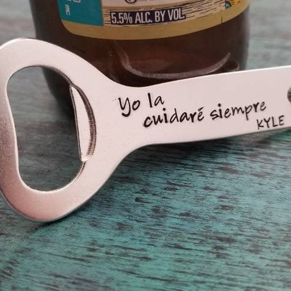 I'll take care of her always in Spanish "Yo la cuidare siempre" Gift for Father of the Groom, Father in Law, Personalized Bottle Opener