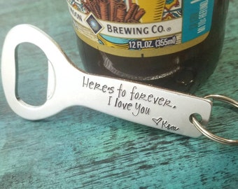 Here's to forever, I love you Bottle Opener, Gift to Groom from the Bride, Bride to Groom, Groom to Groom, Bride to Bride, Wedding Day Gift