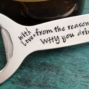 Christmas READY TO SHIP With Love from the Reason Why You Drink, Personalized Bottle Opener, Gift for Beer Drinker, Husband, Snarky Gag