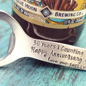 Happy Anniversary Gift, 5-10-15-25-30 years, Beer Bottle Opener, 30th Wedding Anniversary gift Husband Boyfriend Wife Gag Funny Snarky Gift image 1