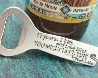 You Might Need This Beer Bottle Opener, Wedding Anniversary Gift, 10 15 16 17 18 19 20 years, Husband Boyfriend Wife, Gag Funny Snarky Gift