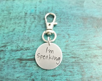 I'm speaking, Kamala Harris quote, Women's empowerment, Inspirational Motivational Mantra keychain, Women's rights, Biden Shut up, Man