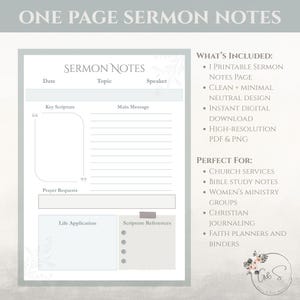 May include: A printable sermon notes page with a clean, minimal, neutral design. The page includes sections for date, topic, speaker, key scripture, main message, prayer requests, life application, and scripture references. The text "ONE PAGE SERMON NOTES" is at the top.