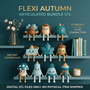 May include: A collection of 10 articulated autumn-themed characters including a turkey, hedgehog, pumpkin, pie slice, leaf, acorn, mushroom, gourd, beanie, and coffee cup. The text reads FLEXI AUTUMN ARTICULATED BUNDLE STL, 10 UNIQUE CUTE CHARACTERS, INSTANT DOWNLOAD, DIGITAL STL FILES ONLY. NO PHYSICAL ITEM SHIPPED.