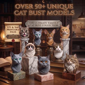 Puede incluir: Imagen que muestra una colección de modelos de bustos de gatos. La imagen presenta varias razas de gatos esculpidas en bustos, exhibidas sobre pedestales. El texto dice "OVER 50+ UNIQUE CAT BUST MODELS" y "THE ULTIMATE 'FAMOUS' CAT BUST COLLECTION".