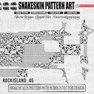 May include: A black and white digital vector design for laser engraving featuring a snakeskin pattern combined with intricate scrollwork. The layout includes various component shapes for a Rock Island .45 firearm, labeled with text including SNAKESKIN PATTERN ART.