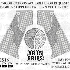 May include: Vector design for AR15 grips with stippling pattern. The design includes two grip panels and a circular piece, all with intricate geometric patterns. Text includes "AR15 GRIPS" and "MODIFICATIONS AVAILABLE UPON REQUEST".