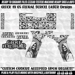 May include: Black and white laser design files for Glock 19 G5, featuring floral scroll patterns and a Grim Reaper graphic. Includes SVG and DXF files. Text on the image reads "READY TO ENGRAVE FILES" and "CUSTOM ORDERS ACCEPTED UPON REQUEST".