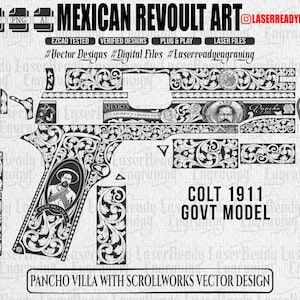 May include: A black and white digital vector design for a Colt 1911 Government Model pistol, featuring intricate floral scrollwork engravings and a portrait of Pancho Villa. The layout includes various component templates for laser engraving.