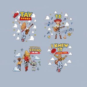 May include: Four graphic illustrations featuring a blonde figure in cow-print pants playing guitar, alongside characters from Toy Story. Text includes TAY STORY, TS, YOU'VE GOT A FRIEND IN ME, and I KNEW IT I KNEW YOU, surrounded by clouds and stars.