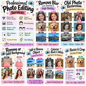 May include: A digital infographic advertising professional photo editing services, including blur removal, old photo restoration, background changes, object removal, colorization, and resizing, featuring before and after examples.