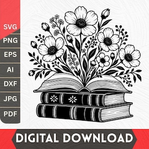 Puede incluir: Una ilustración de arte lineal en blanco y negro de un libro abierto con un gran ramo de flores emergiendo de las páginas, descansando sobre un libro cerrado. El texto SVG, PNG, EPS, AI, DXF, JPG, PDF y DIGITAL DOWNLOAD es visible.