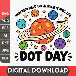 Puede incluir: Un diseño gráfico digital que muestra un planeta naranja grande con anillos rodeado de planetas más pequeños y coloridos y estrellas amarillas. El texto dice "MAKE YOUR MARK AND SEE WHERE IT TAKES YOU" arriba y "DOT DAY" en letras negras.