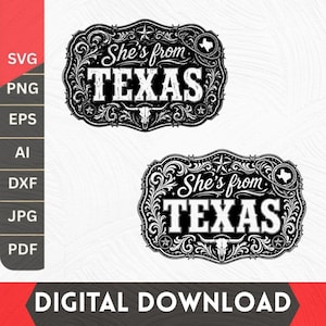Könnte beinhalten: Schwarz-weißes digitales Download-Design mit zwei verzierten Gürtelschnallen-Grafiken. Jede Grafik zeigt den Text "She's from TEXAS" in einer dekorativen Schriftart, mit einer Texas-Umrisslinie und einem Langschädel. Dateityp-Optionen sind links aufgeführt.