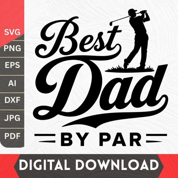 Best Dad By Par SVG PNG, Golf Shirt Graphic svg, Sublimation File, Funny Dad Golfer Design, Digital Download