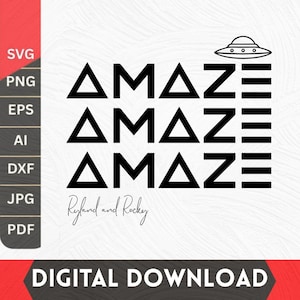May include: Black and white digital download graphic with the word "AMAZE" repeated three times, with a UFO icon above. The text "Ryland and Rockey" is below the word "AMAZE". The words "SVG, PNG, EPS, AI, DXF, JPG, PDF" are on the left side. The words "DIGITAL DOWNLOAD" are at the bottom.