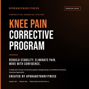 Op de afbeelding: Een zwart-oranje afbeelding die een correctieprogramma voor kniepijn promoot. De tekst luidt "Knee Pain Corrective Program" met de slogan "Rebuild Stability. Eliminate Pain. Move with Confidence." Ontworpen door een gecertificeerde specialist.
