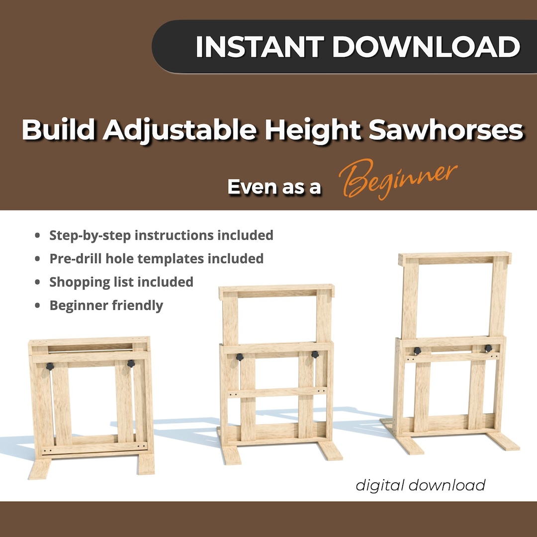 Adjustable Height Sawhorse Plans | Beginner Woodworking PDF (digital ...