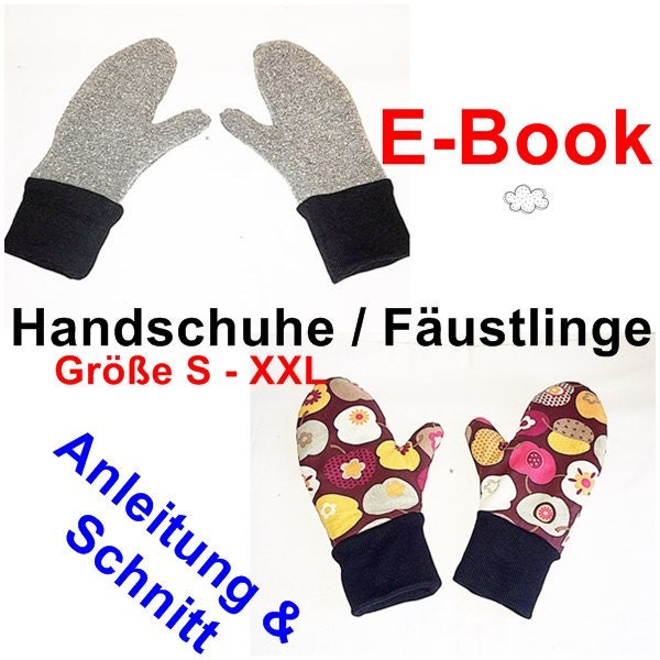 E-Book - Handschuhe/Fäustlinge, Gr. S-XXL, Nähanleitung und Schnitt