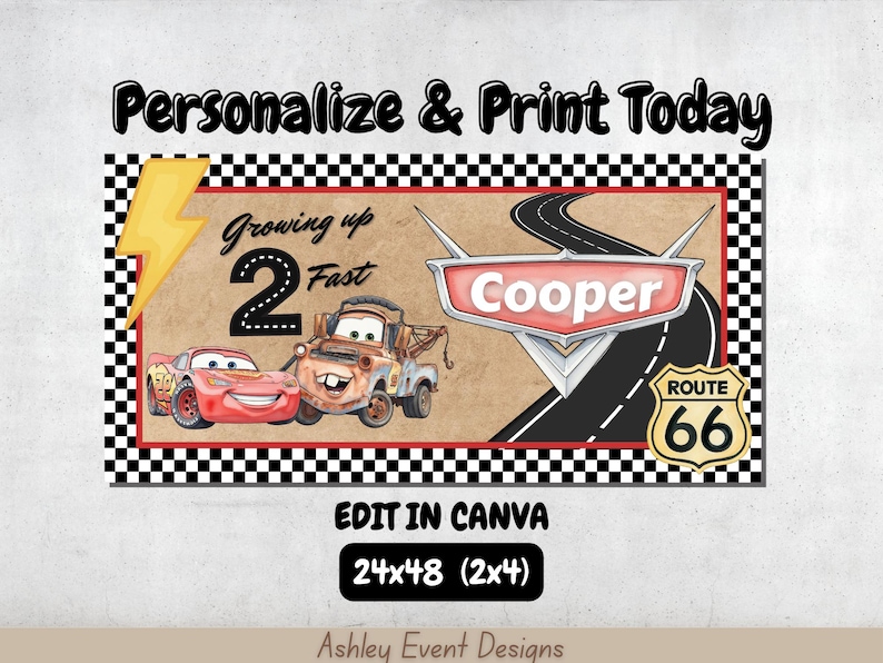 May include: A rectangular banner design featuring a black and white checkered border, a yellow lightning bolt, and the text Personalize & Print Today. It includes illustrations of two cartoon cars, a road, and a Route 66 sign with the name Cooper.