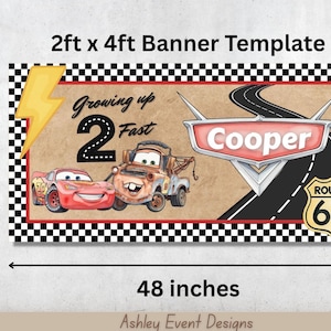 May include: A 2ft x 4ft rectangular banner template featuring a black and white checkered border. The design includes a yellow lightning bolt, a red race car, a brown tow truck, a road, and a Route 66 sign. Text reads Growing up 2 Fast and Cooper.