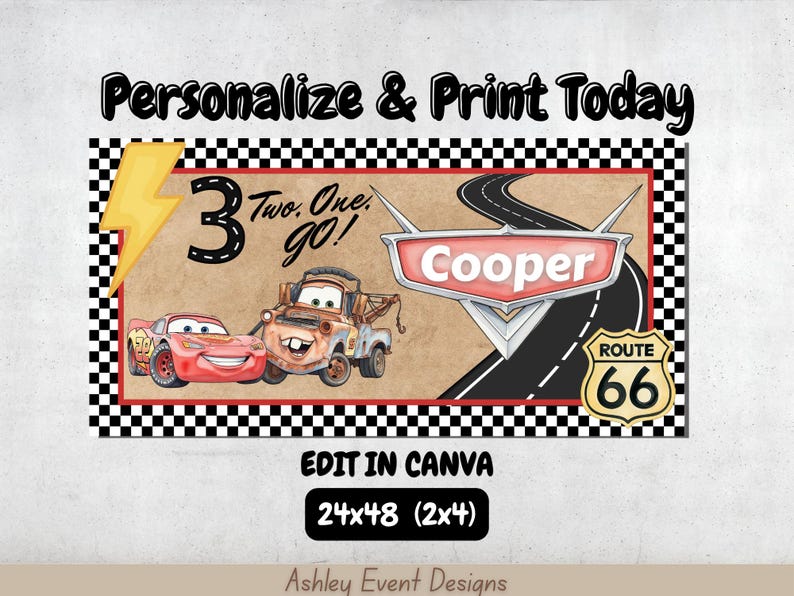 May include: A rectangular banner featuring a black and white checkered border, a red race car, a brown tow truck, a yellow lightning bolt, and a Route 66 sign. The text reads Personalize & Print Today, 3 Two. One. go!, Cooper, and 24x48 (2x4).