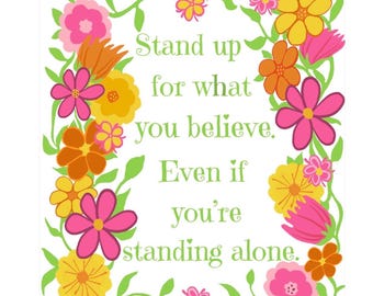 Floral Empowerment Sticker: Stand Up For What You Believe, Waterproof Vinyl