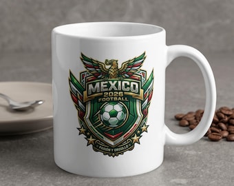Mexico 2026 Football World Cup Mug | Pasión y Orgullo Soccer Fan Cup